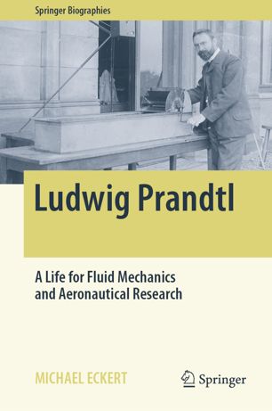 Ludwig Prandtl - Strömungsforscher und Wissenschaftsmanager