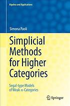 Simplicial Methods for Higher Categories : Segal-type Models of Weak n-Categories