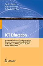 ICT education : 47th Annual Conference of the Southern African Computer Lecturers' Association, SACLA 2018, Gordon's Bay, South Africa, June 18-20, 2018, Revised selected papers