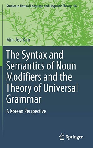 The Syntax and Semantics of Noun Modifiers and the Theory of Universal Grammar