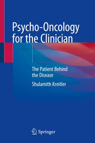 Psycho-oncology for the clinician : ǂb the patient behind the disease