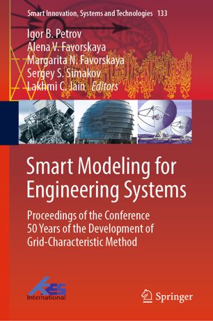 Smart modeling for engineering systems : proceedings of the conference 50 Years of the Development of Grid-Characteristic Method