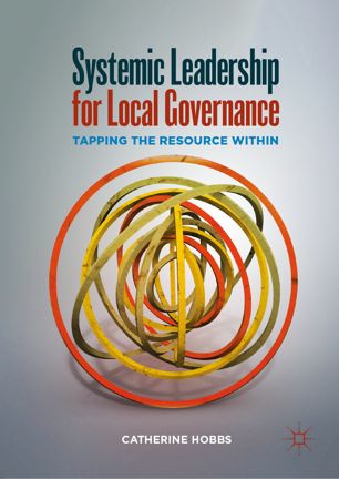 Systemic Leadership for Local Governance Tapping the Resource Within