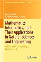 Mathematics, informatics, and their applications in natural sciences and engineering : AMINSE 2017, Tbilisi, Georgia, December 6-9