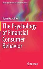 The Psychology of Financial Consumer Behavior