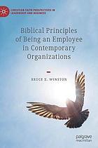 Biblical principles of being an employee in contemporary organizations