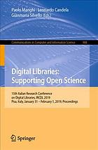 Digital libraries: supporting open science : 15th Italian Research Conference on Digital Libraries, IRCDL 2019, Pisa, Italy, January 31-February 1, 2019 : proceedings
