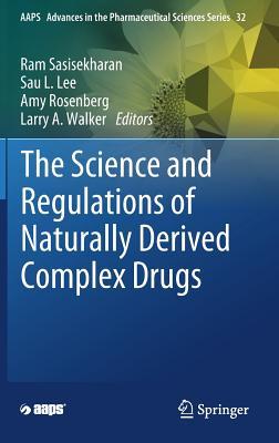 The Science and Regulations of Naturally Derived Complex Drugs