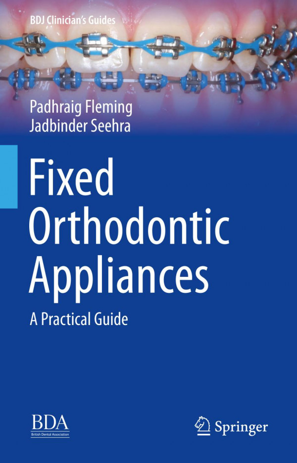 Fixed Orthodontic Appliances A Practical Guide