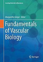 Fundamentals of vascular biology