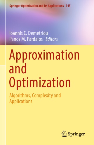 Approximation and Optimization : Algorithms, Complexity and Applications