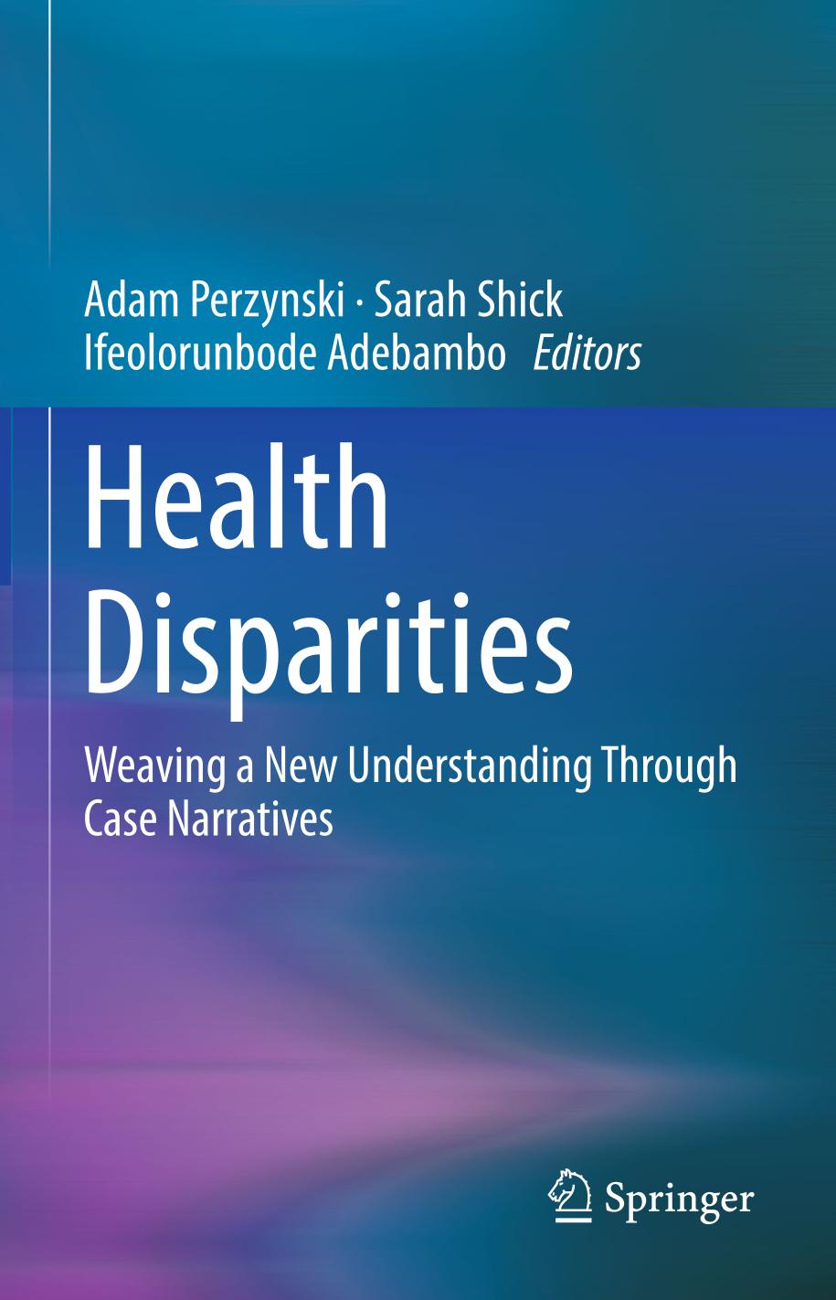 Health disparities : weaving a new understanding through case narratives