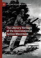 The literary heritage of the environmental justice movement. Landscapes of revolution in transatlantic Romanticism.