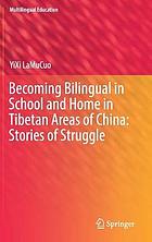 Becoming Bilingual in School and Home in Tibetan Areas of China