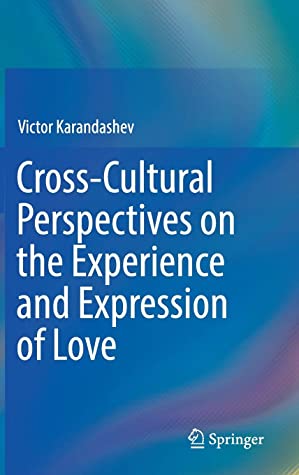 Cross-Cultural Perspectives on the Experience and Expression of Love