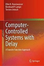 Computer-Controlled Systems with Delay : A Transfer Function Approach