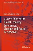 Growth poles of the global economy : emergence, changes and future perspectives