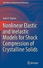 Nonlinear elastic and inelastic models for shock compression of crystalline solids