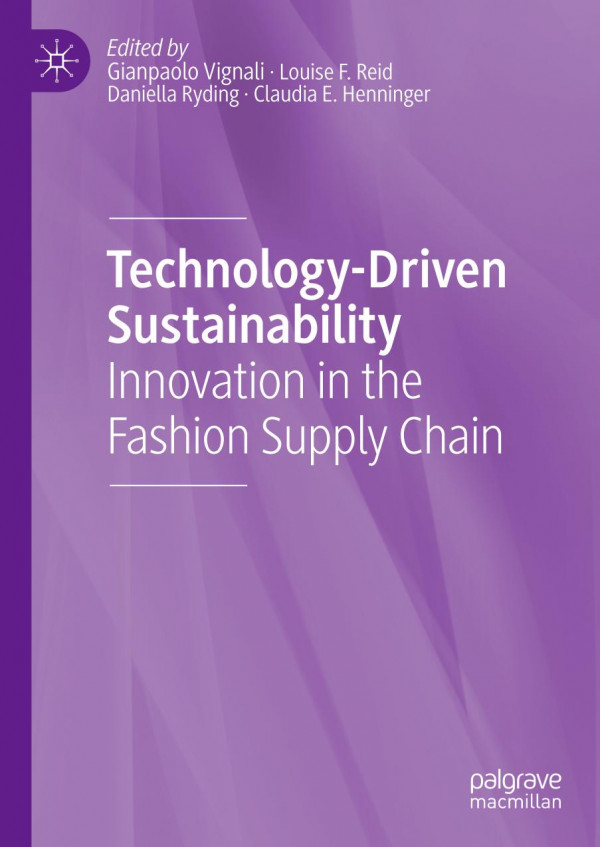 Technology-Driven Sustainability Innovation in the Fashion Supply Chain