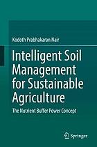 Intelligent Soil Management for Sustainable Agriculture : The Nutrient Buffer Power Concept