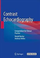 Contrast Echocardiography : Compendium for Clinical Practice