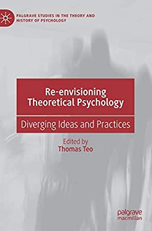 Re-envisioning Theoretical Psychology