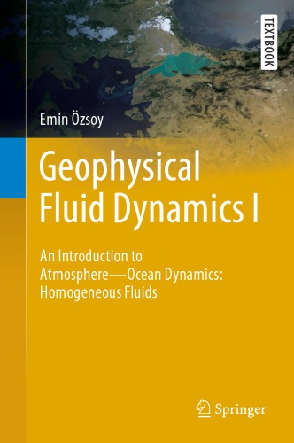 Geophysical Fluid Dynamics I An Introduction to Atmosphere--Ocean Dynamics: Homogeneous Fluids