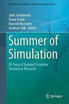 Summer of Simulation : 50 Years of Seminal Computer Simulation Research