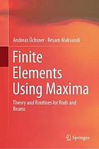 Finite elements using Maxima : theory and routines for rods and beams