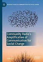 Community radio's amplification of communication for social change