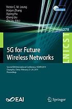 5G For Future Wireless Networks : second eai international conference.