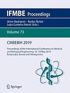 CMBEBIH 2019 : proceedings of the International Conference on Medical and Biological Engineering, 16-18 May 2019, Banja Luka, Bosnia and Herzegovina