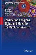 Considering religions, rights and bioethics : for Max Charlesworth