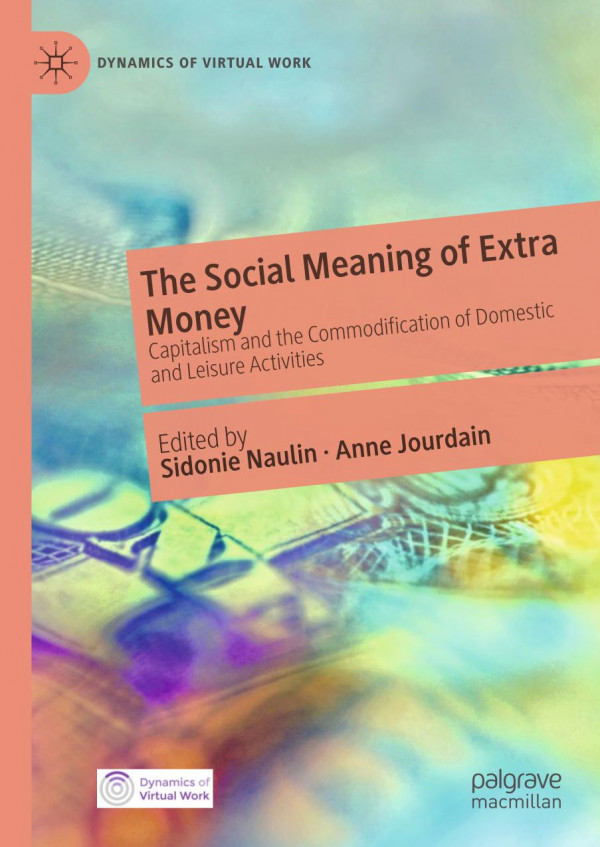 The Social Meaning of Extra Money : Capitalism and the Commodification of Domestic and Leisure Activities