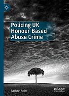 Policing UK honour-based abuse crime