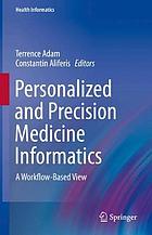 Personalized and precision medicine informatics : a workflow-based view