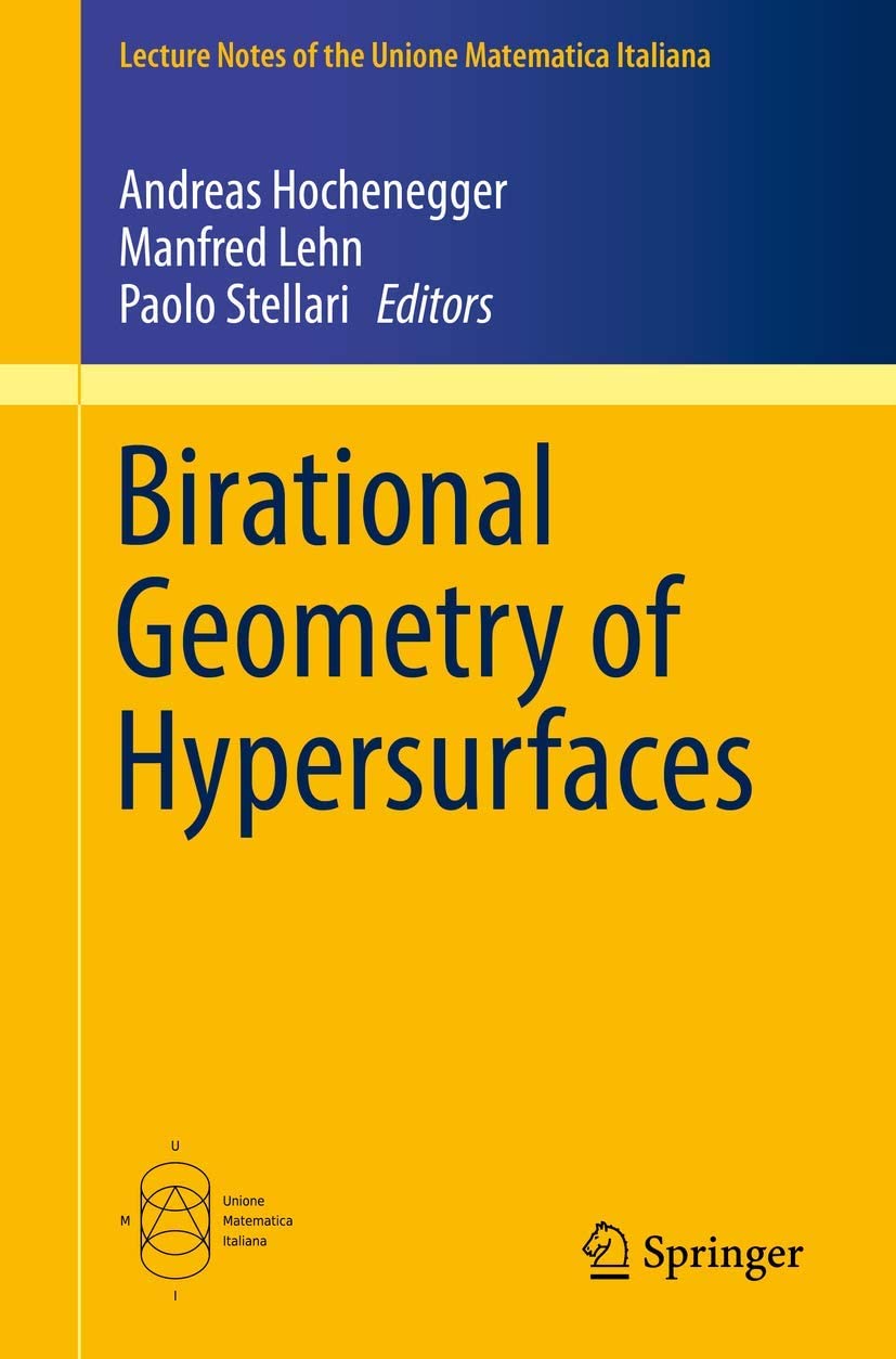 Birational geometry of hypersurfaces : Gargnano del Garda, Italy, 2018