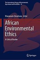 African environmental ethics : a critical reader