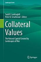 Collateral Values : The Natural Capital Created by Landscapes of War