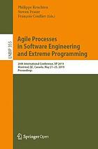 Agile processes in software engineering and extreme programming : 20th International Conference, XP 2019, Montréal, QC, Canada, May 21-25, 2019, Proceedings
