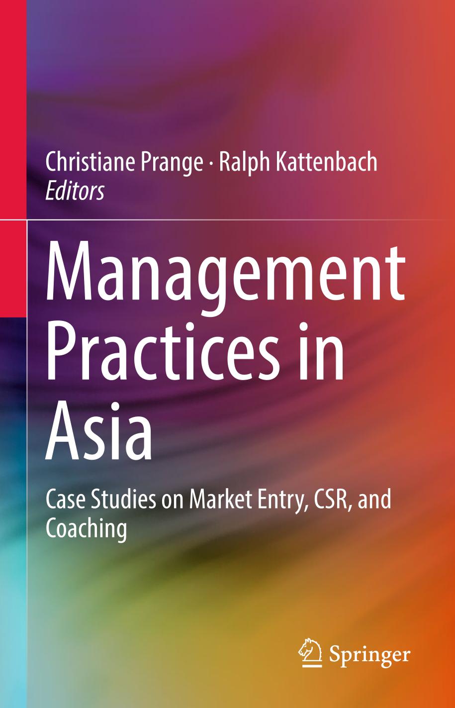 Management Practices in Asia : Case Studies on Market Entry, CSR, and Coaching