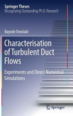 Characterisation of Turbulent Duct Flows