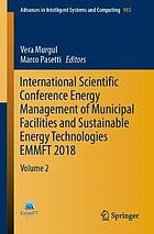 International Scientific Conference Energy Management of Municipal Facilities and Sustainable Energy Technologies EMMFT 2018 : Volume 2