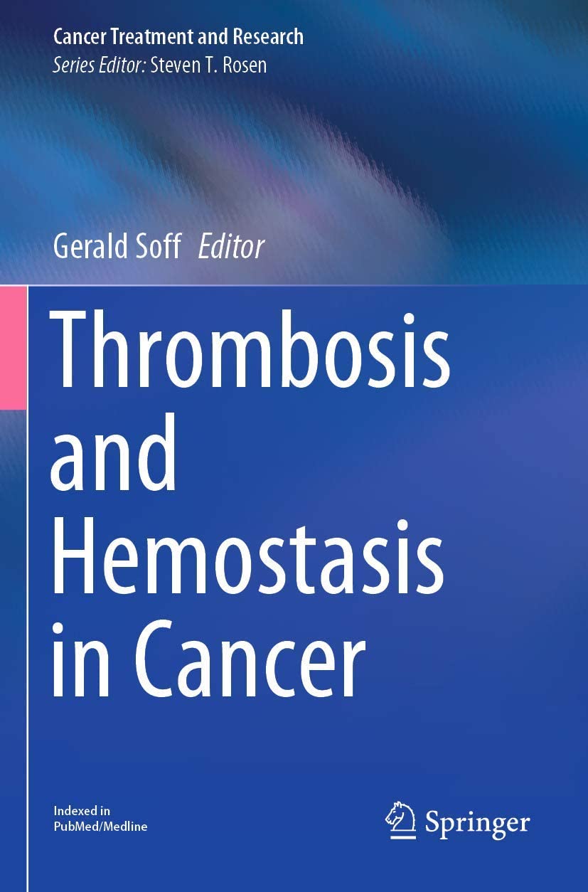 Thrombosis and Hemostasis in Cancer (Cancer Treatment and Research, 179)