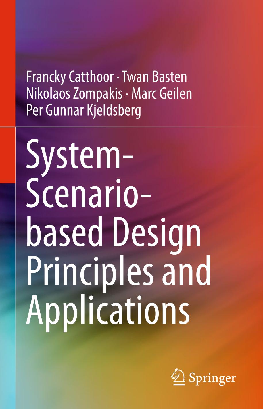 System-Scenario-based Design Principles and Applications