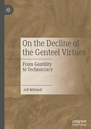 On the Decline of the Genteel Virtues