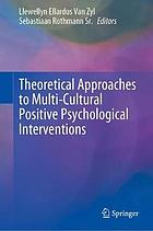 Theoretical Approaches to Multi-Cultural Positive Psychological Interventions