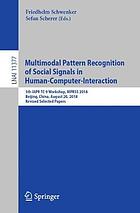 Multimodal Pattern Recognition of Social Signals in Human-Computer-Interaction : 5th IAPR TC 9 Workshop, MPRSS 2018, Beijing, China, August 20, 2018, Revised Selected Papers