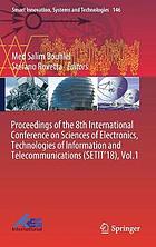 Proceedings of the 8th International Conference on Sciences of Electronics, Technologies of Information and Telecommunications (SETIT'18), Vol. 1
