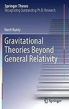 Gravitational Theories Beyond General Relativity